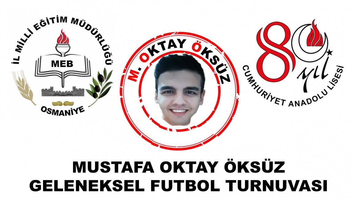 Mustafa Oktay ÖKSÜZ Geleneksel Futbol Turnuvamız Başladı