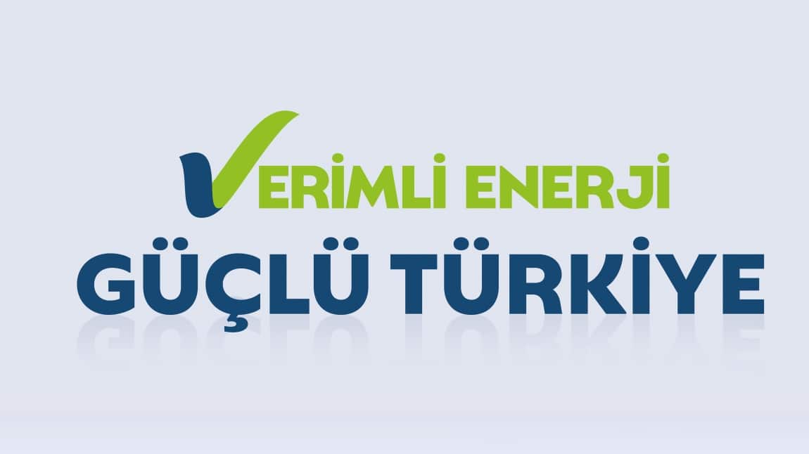 Enerji Verimliliği Haftası Etkinlikleri Yapılıyor